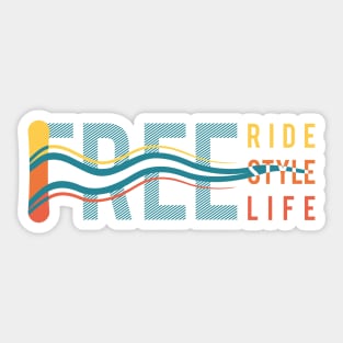 Free Ride. Free Style. Free Life. Typography design Sticker